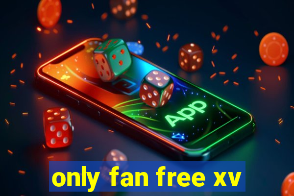 only fan free xv